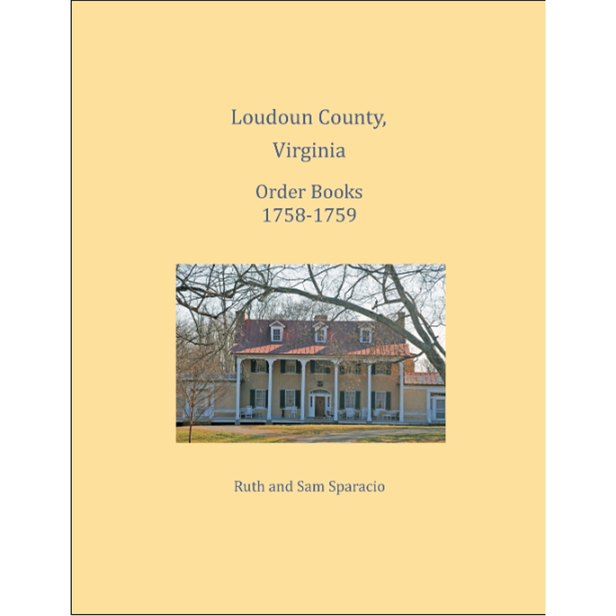 Loudoun County, Virginia Order Book Abstracts, 1758-1759