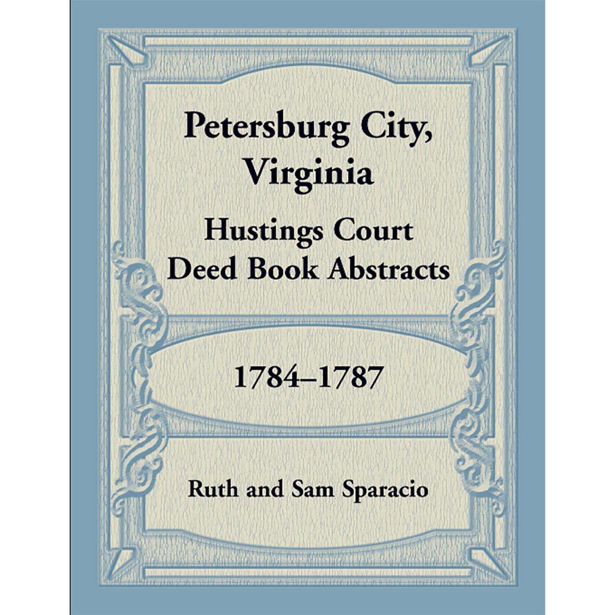 Petersburg City, Virginia Hustings Court Deed Book, 1784-1787