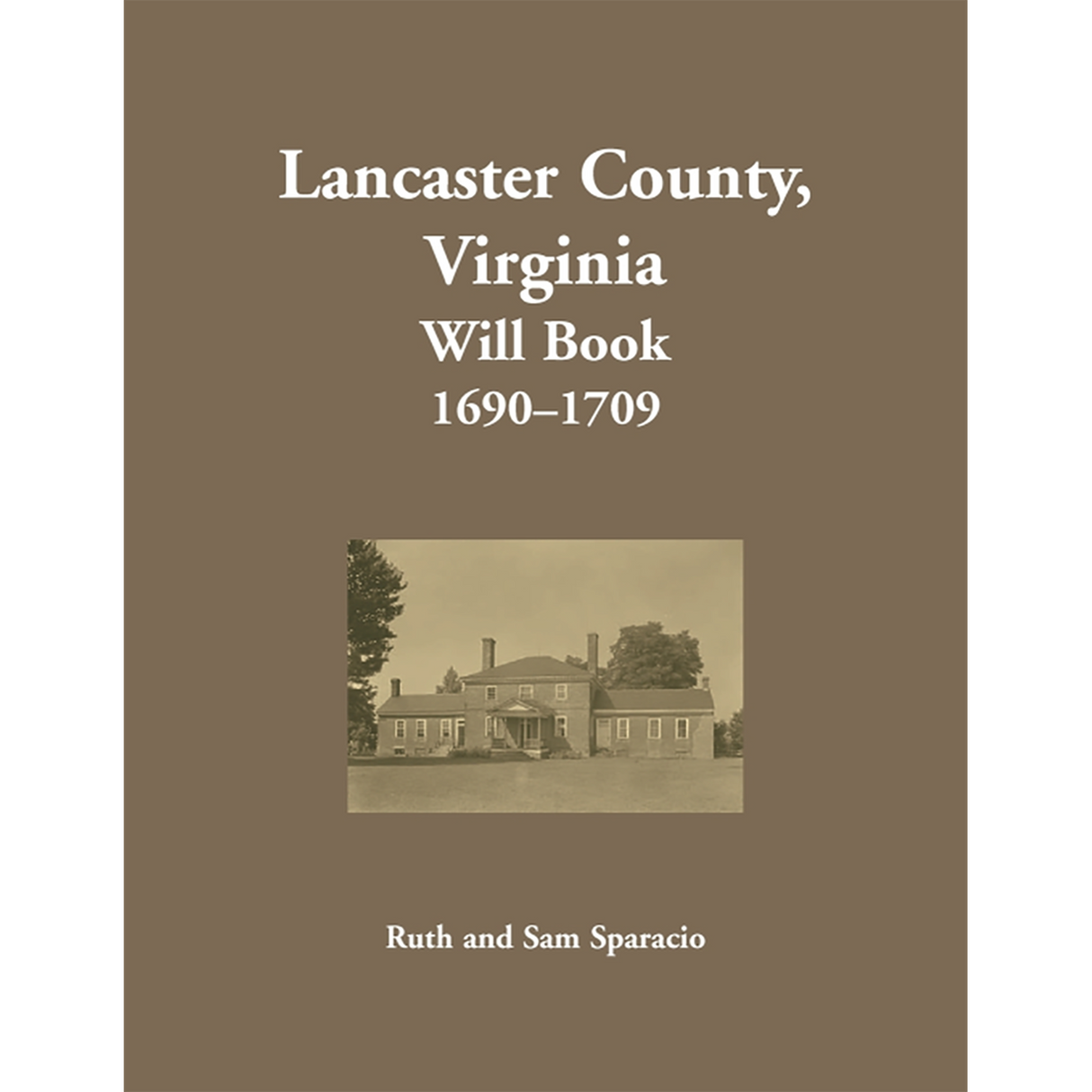 Lancaster County, Virginia Will Abstracts 1690-1709