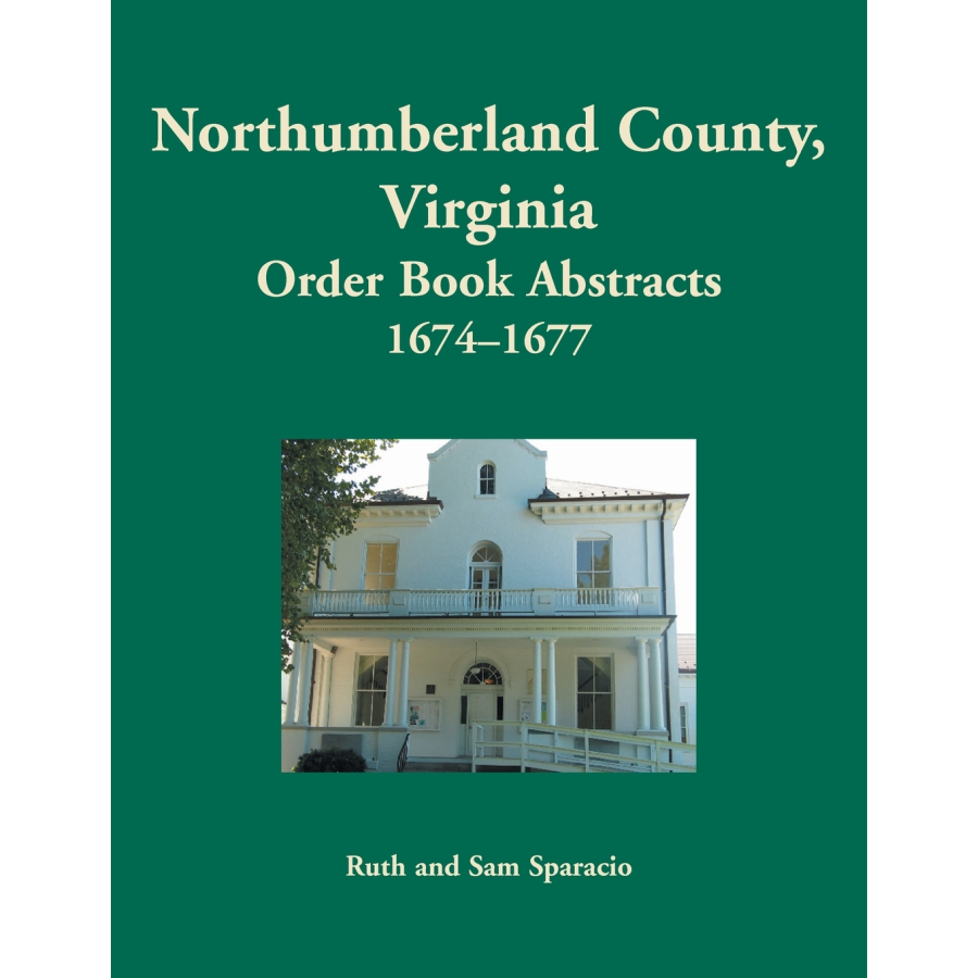 Northumberland County, Virginia Order Book Abstracts, 1674-1677