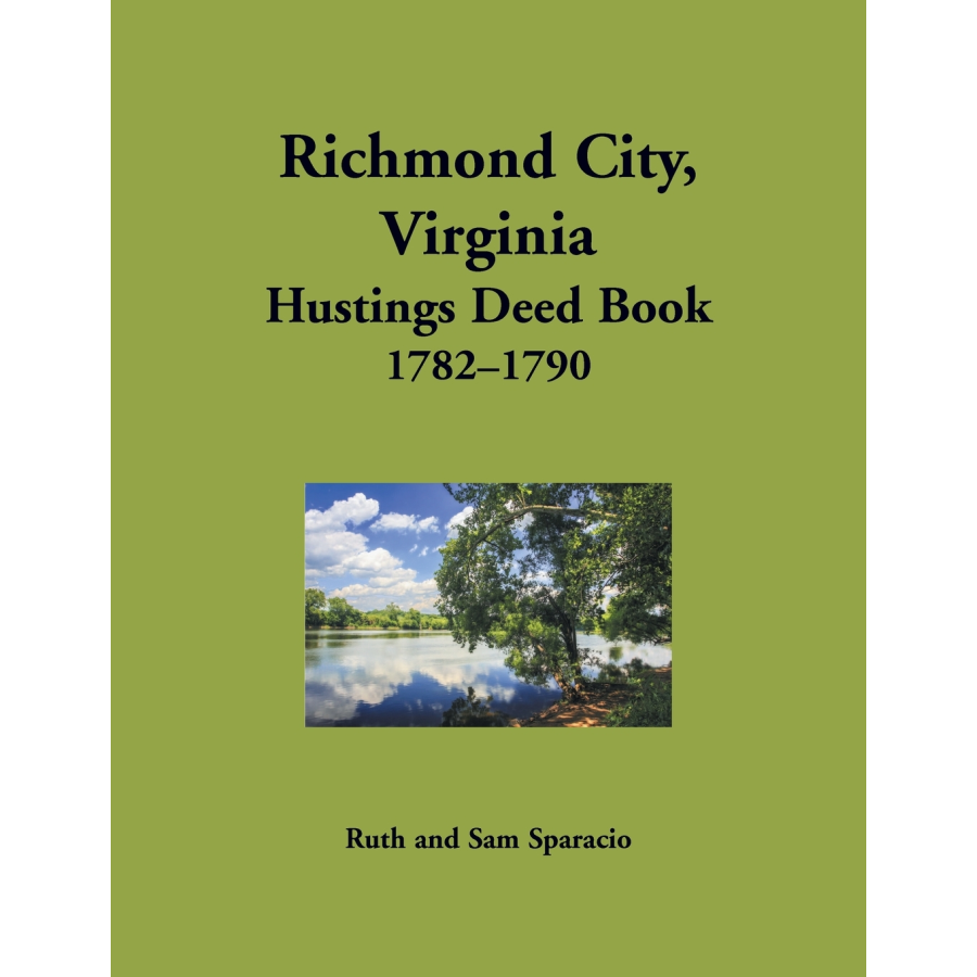 Richmond City, Virginia Hustings Deed Book Abstracts, 1782-1790