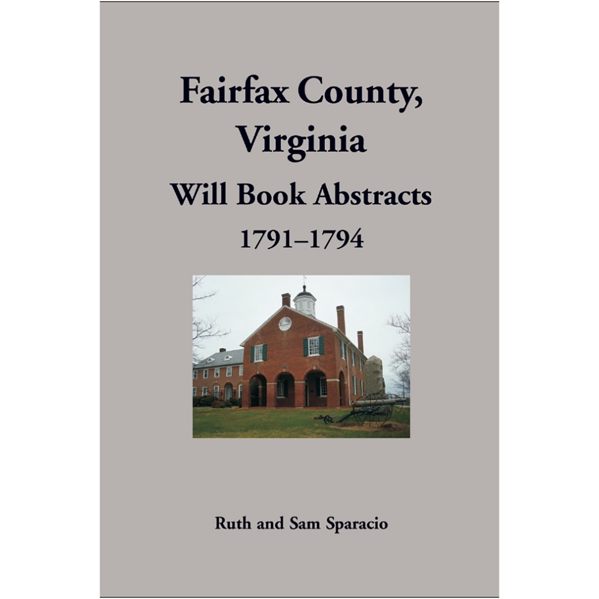 Fairfax County, Virginia Will Book Abstracts 1791-1794