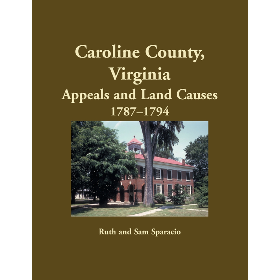 Caroline County, Virginia Appeals and Land Causes 1787-1794