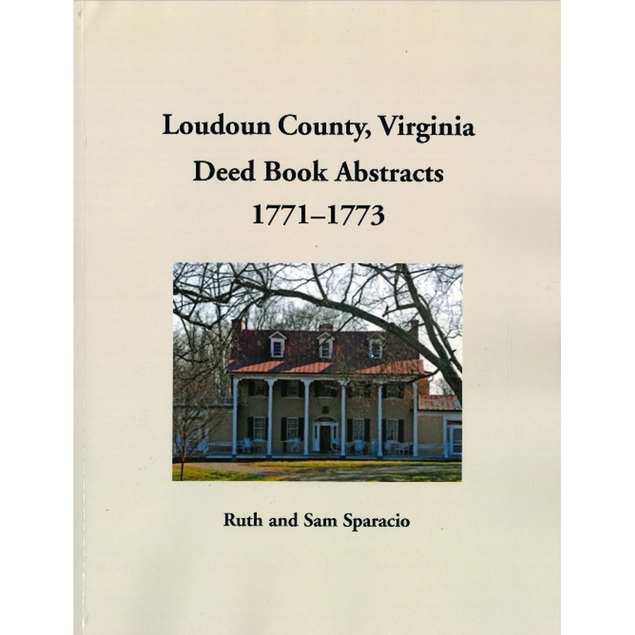 Loudoun County, Virginia Deed Book Abstracts, 1771-1773