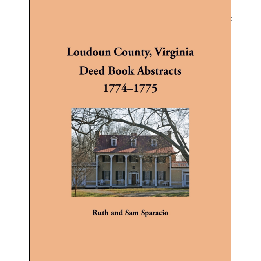 Loudoun County, Virginia Deed Book Abstracts, 1774-1775