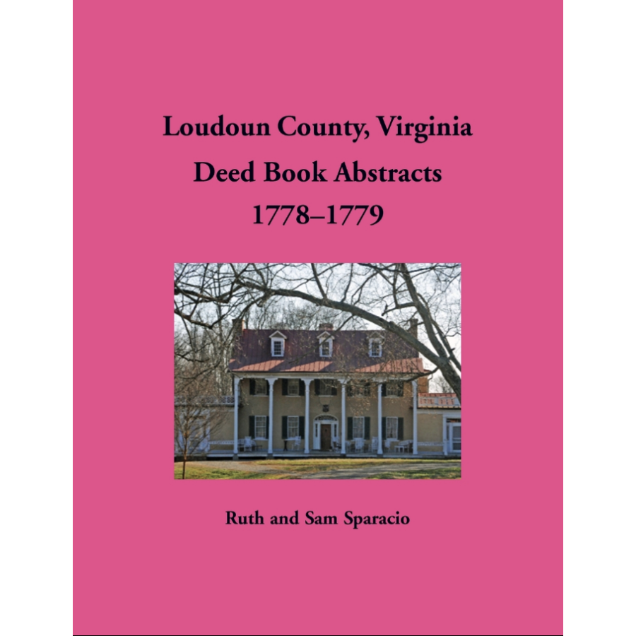 Loudoun County, Virginia Deed Book Abstracts, 1778-1779