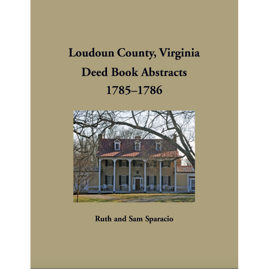 Loudoun County, Virginia Deed Book Abstracts, 1785-1786