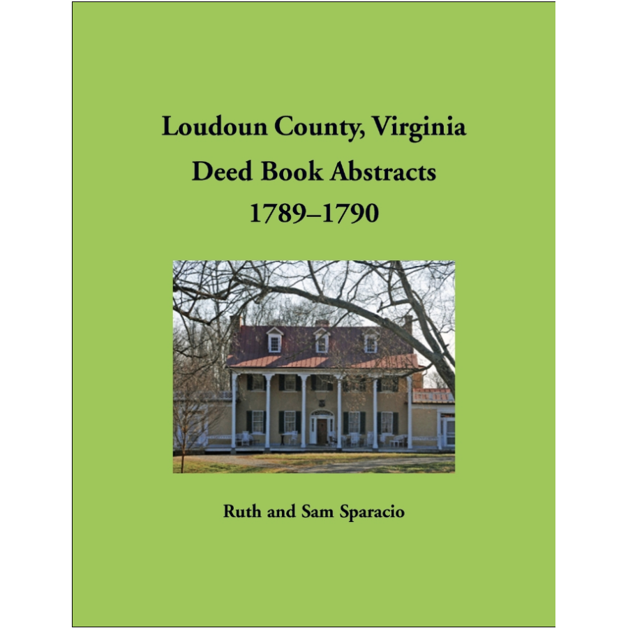 Loudoun County, Virginia Deed Book Abstracts, 1789-1790