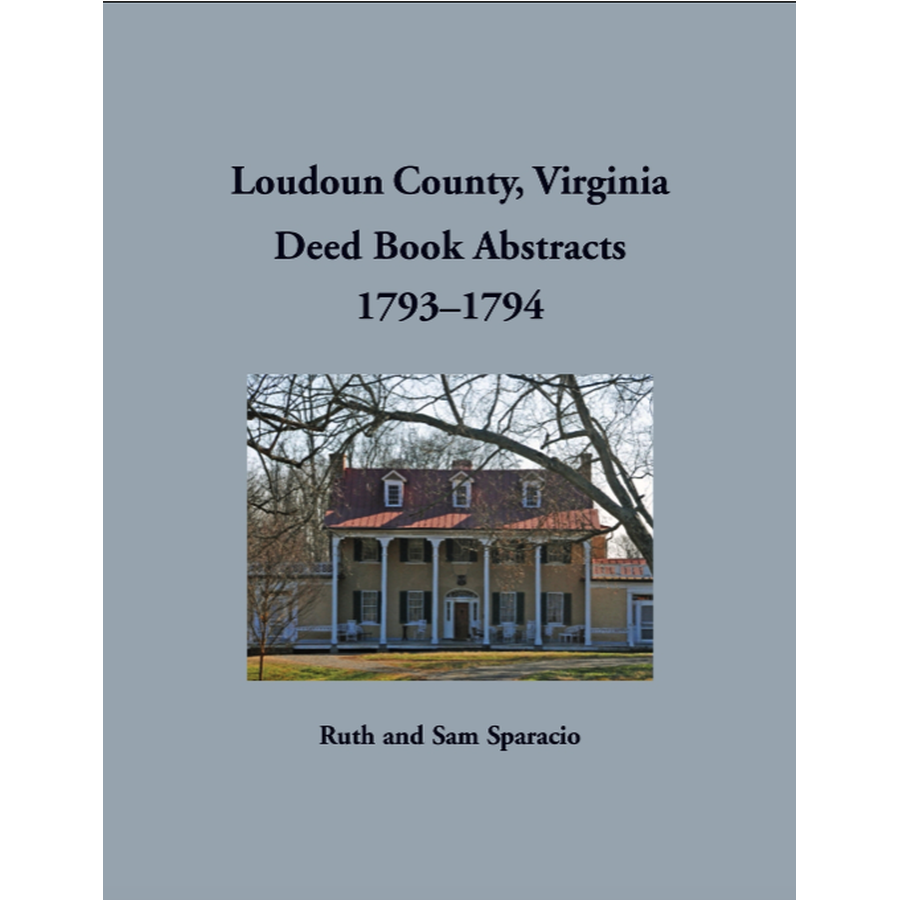 Loudoun County, Virginia Deed Book Abstracts, 1793-1794
