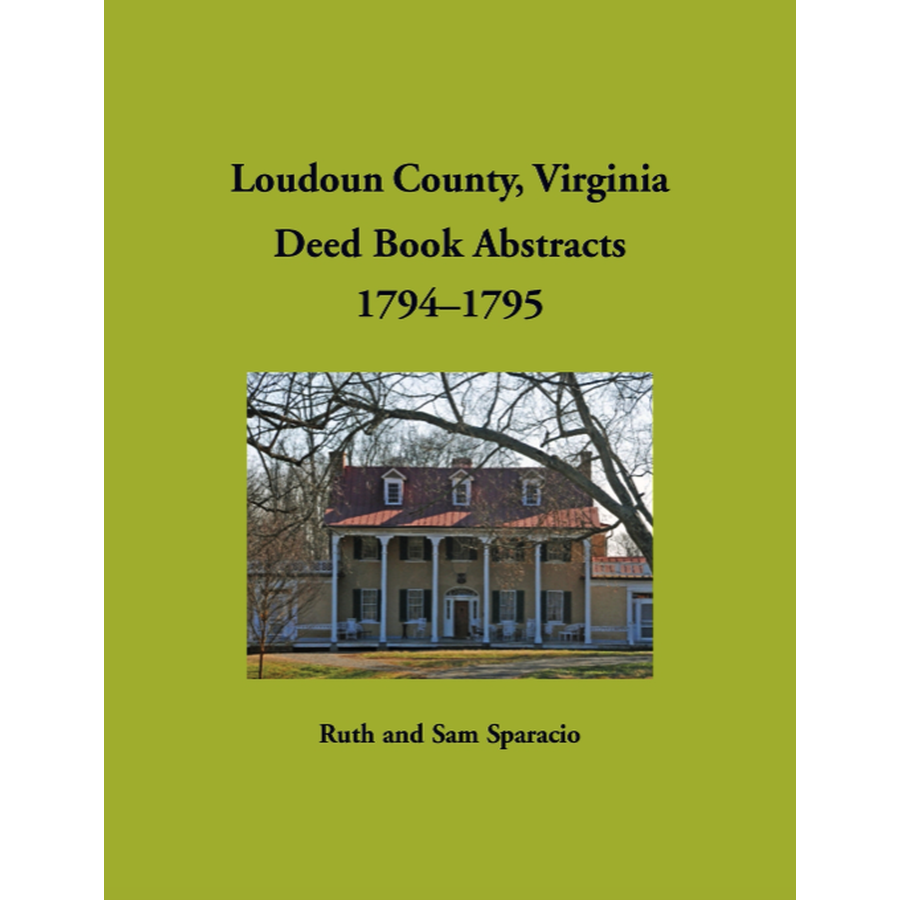Loudoun County, Virginia Deed Book Abstracts, 1794-1795
