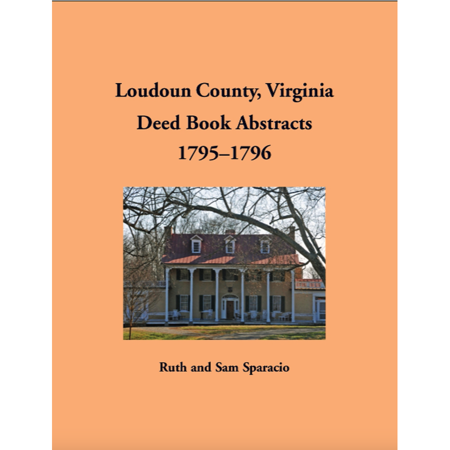 Loudoun County, Virginia Deed Book Abstracts, 1795-1796