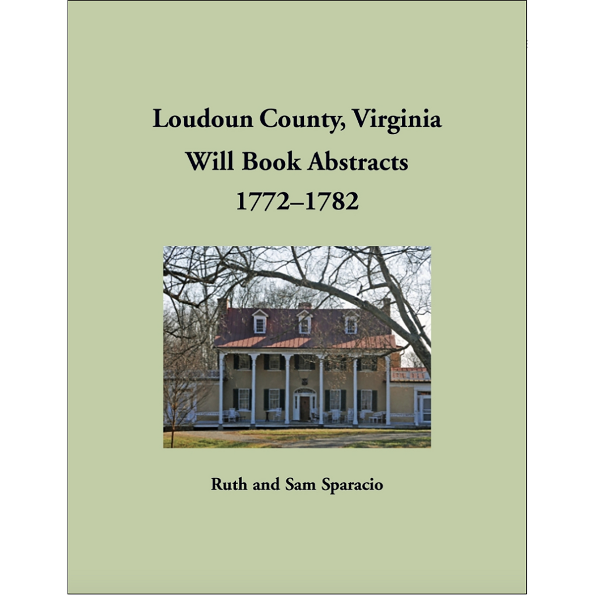 Loudoun County, Virginia Will Book Abstracts, 1772-1782