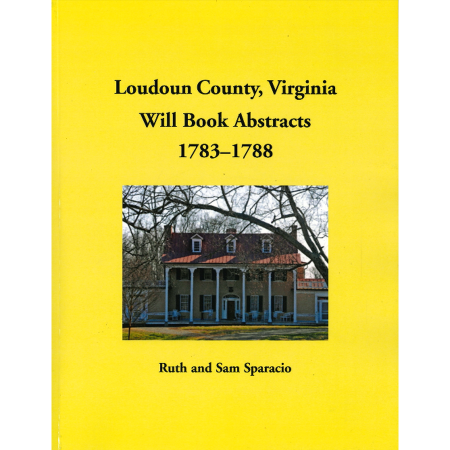 Loudoun County, Virginia Will Book Abstracts, 1783-1788
