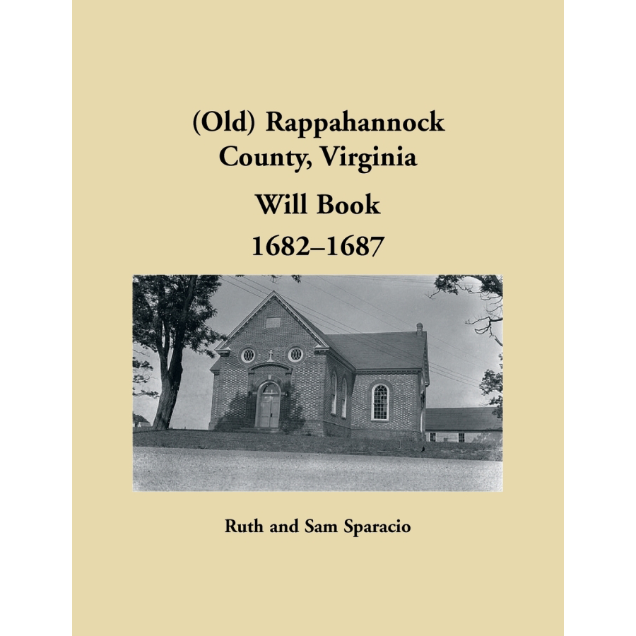 (Old) Rappahannock County, Virginia Will Book, 1682-1687