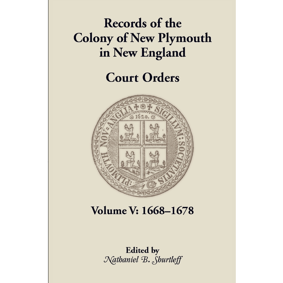 Records of the Colony of New Plymouth in New England, Volume V: Court Orders, 1668-1678