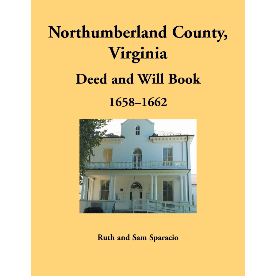 Northumberland County, Virginia Deed and Will Book Abstracts, 1658-1662