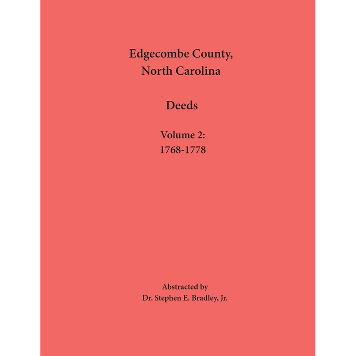 Edgecombe County, North Carolina, Deeds, Volume 2: 1768-1778