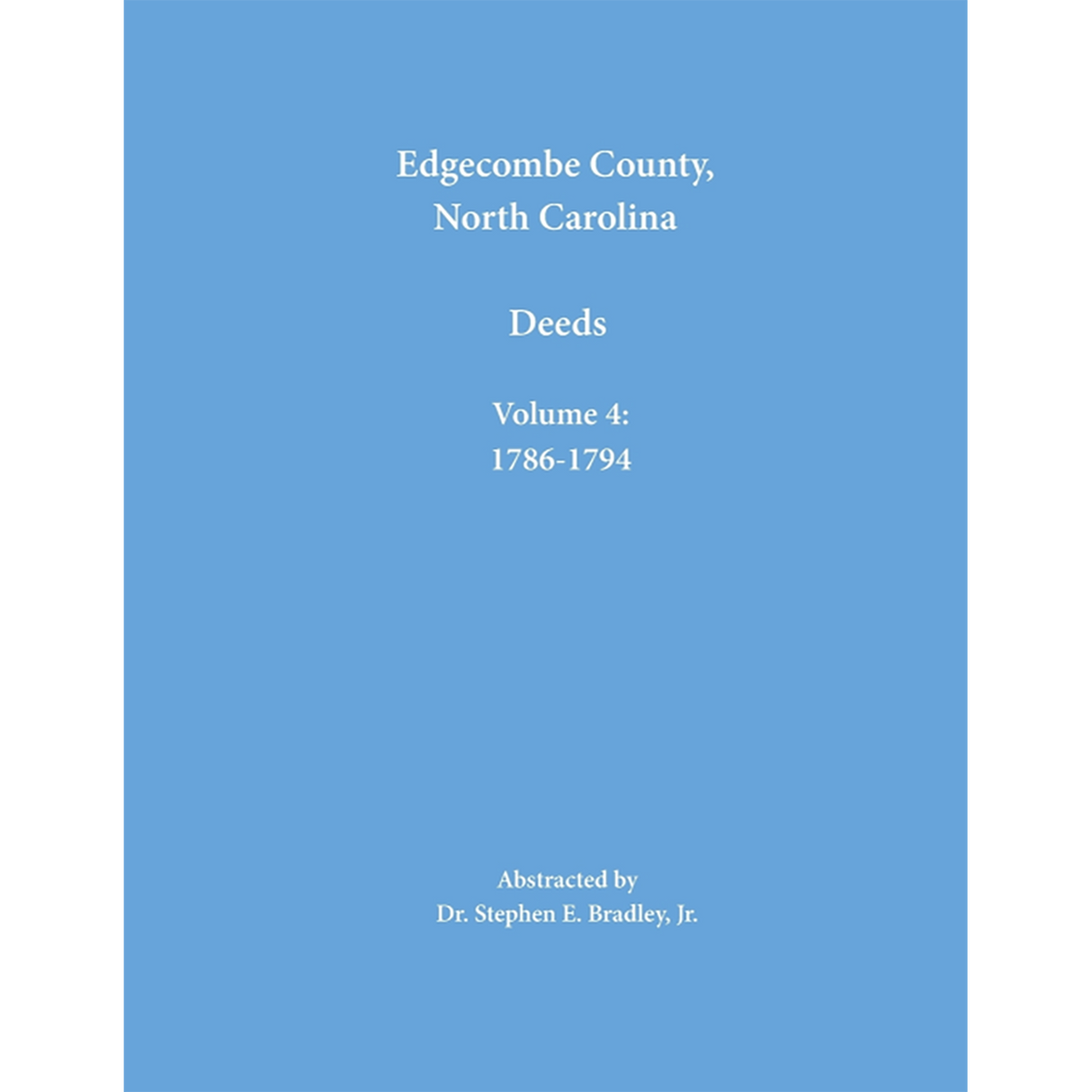 Edgecombe County, North Carolina, Deeds, Volume 4: 1786-1794