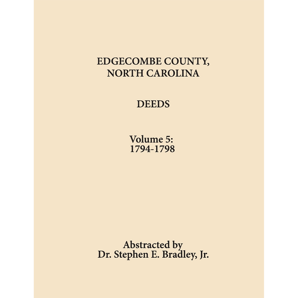Edgecombe County, North Carolina, Deeds, Volume 5: 1794-1798