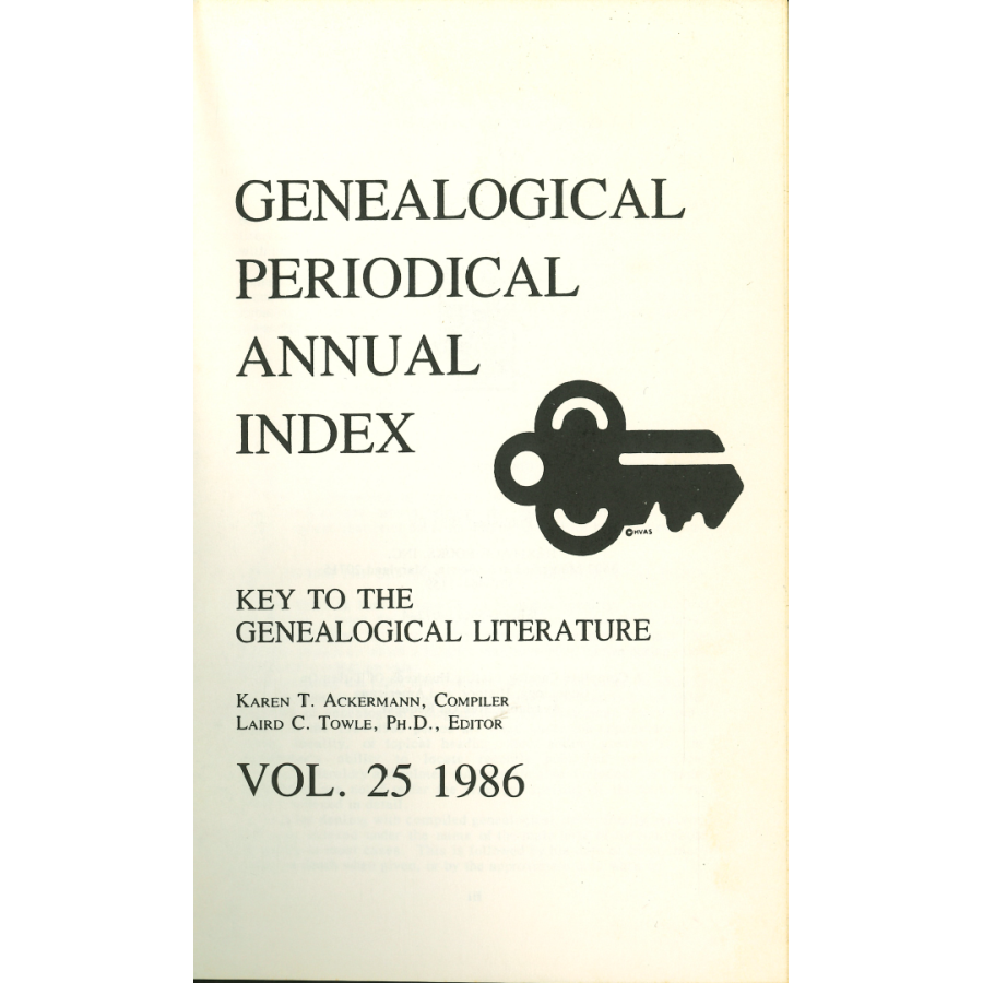 Genealogical Periodical Annual Index: Key to the Genealogical Literature, Volume 25 (1986)