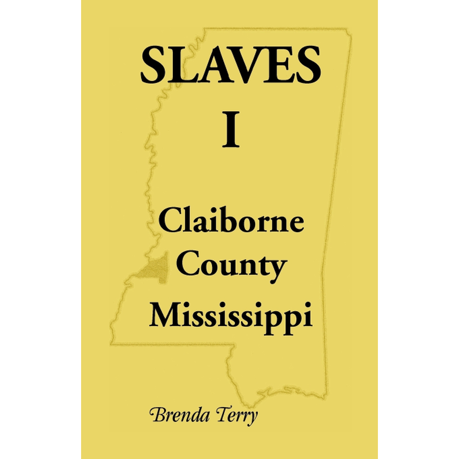 Slaves I, Claiborne County, Mississippi