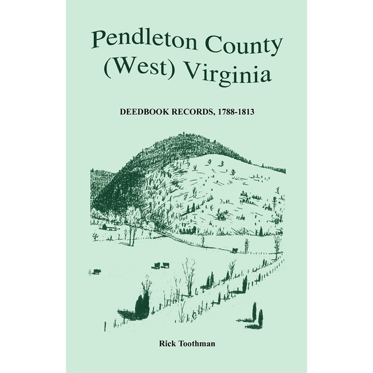 Pendleton County, (West) Virginia, Deedbook Records, 1788-1813