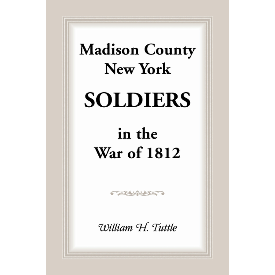 Madison County, New York Soldiers in the War of 1812