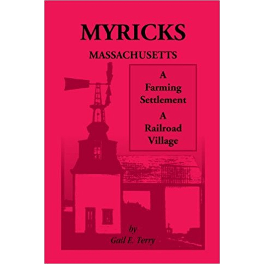 Myricks, Massachusetts: A Farming Settlement, A Railroad Village