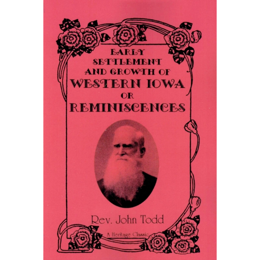 Early Settlement and Growth of Western Iowa or Reminiscences