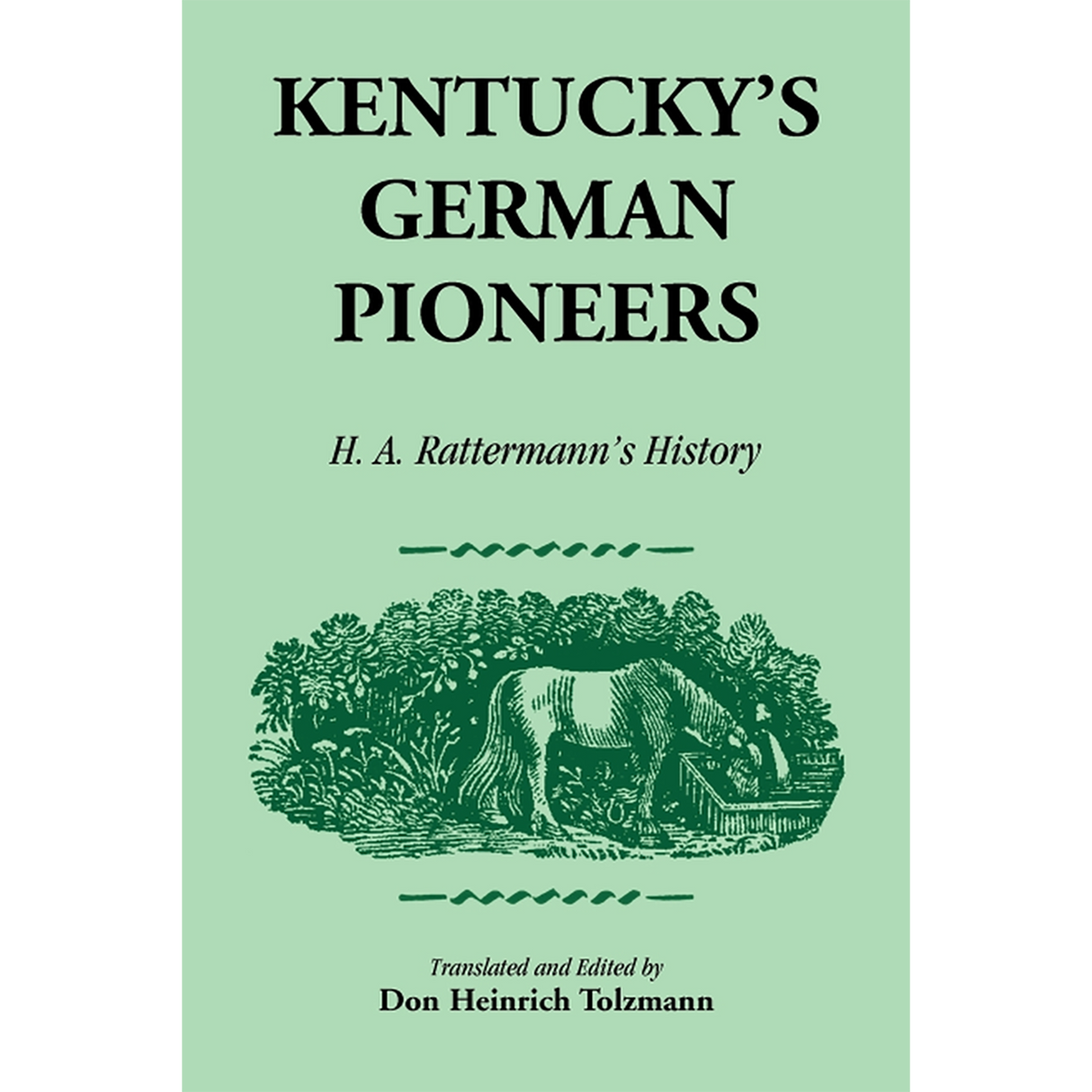 Kentucky's German Pioneers: H. A. Rattermann's History