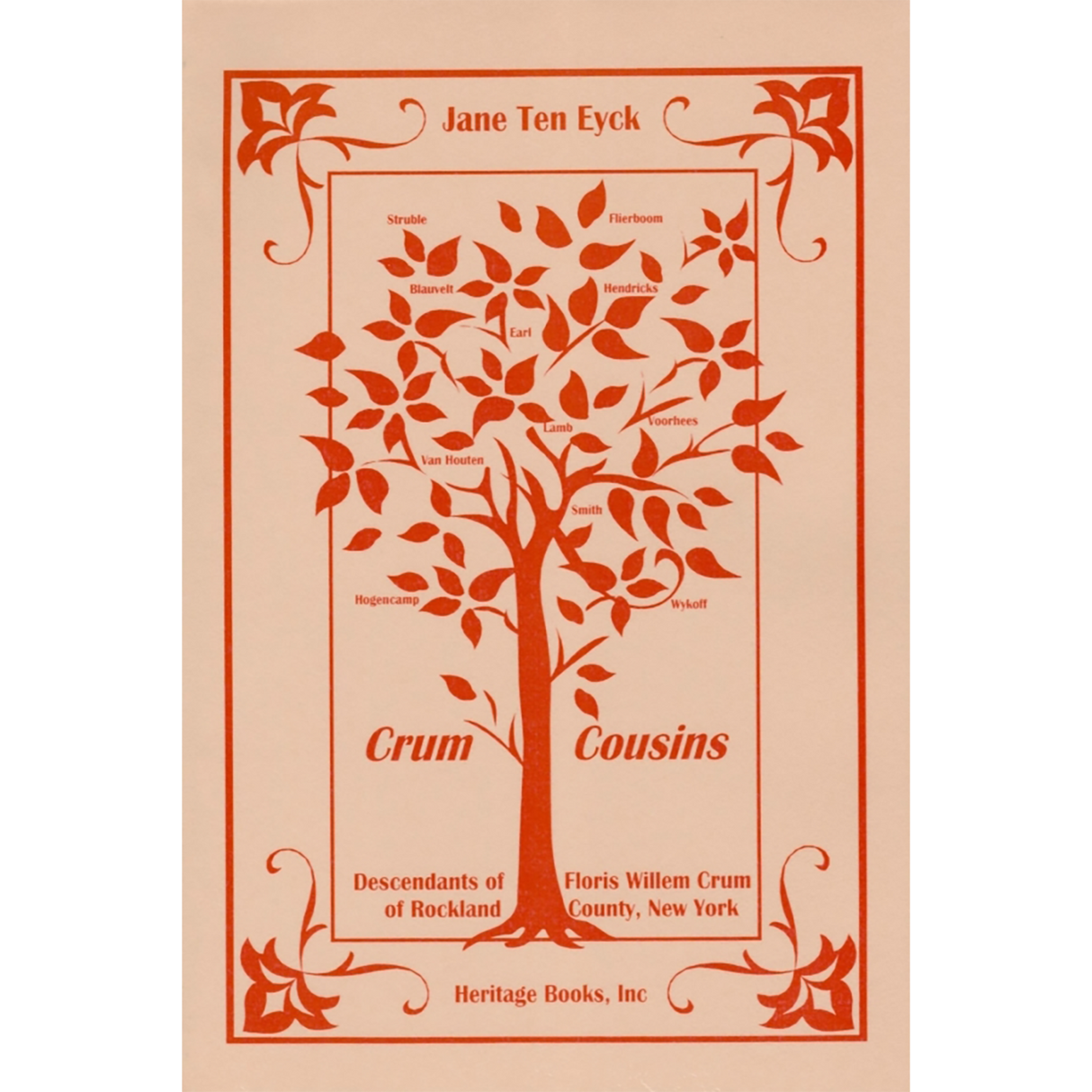 Crum Cousins: Descendants of Floris Willem Crum of Rockland County, New York