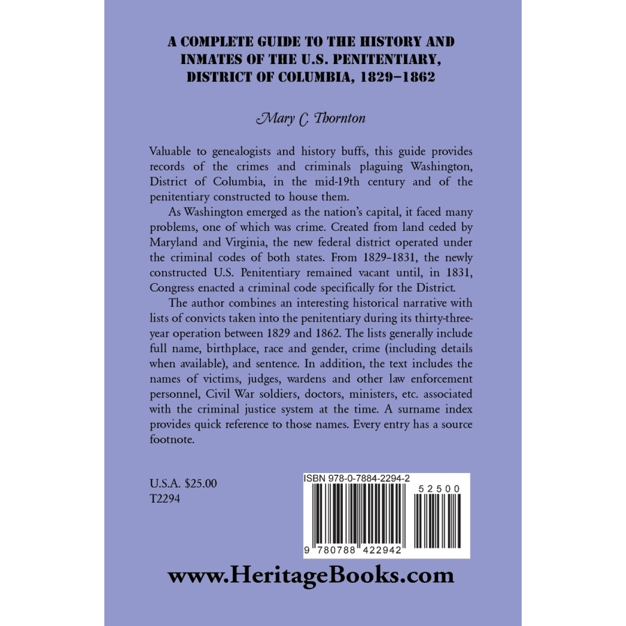 A Complete Guide to the History and Inmates of the U.S. Penitentiary, District of Columbia, 1829-1862 back cover