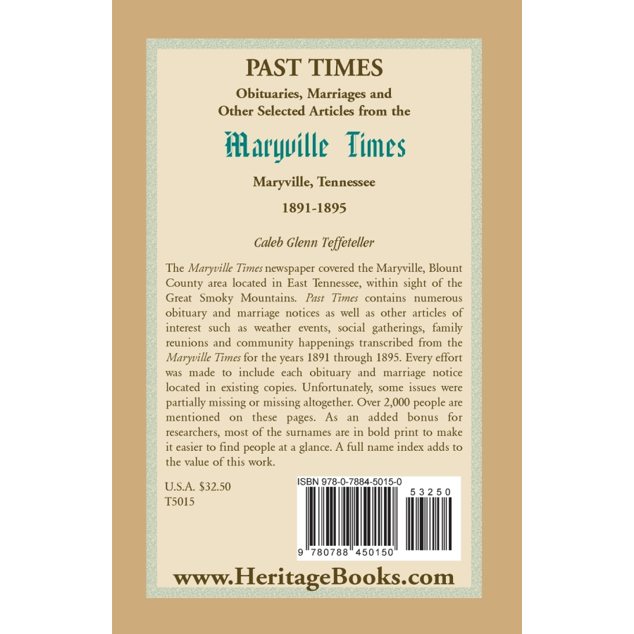 Past Times, Volume II, 1891-1895: Obituaries, Marriages and Other Selected Articles from the "Maryville Times", Maryville, Tennessee back cover