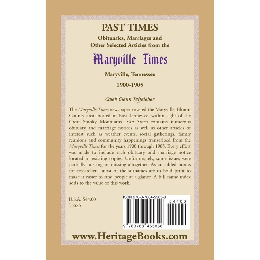 Past Times, Volume IV, 1900-1905: Obituaries, Marriages and Other Selected Articles from the "Maryville Times", Maryville, Tennessee back cover