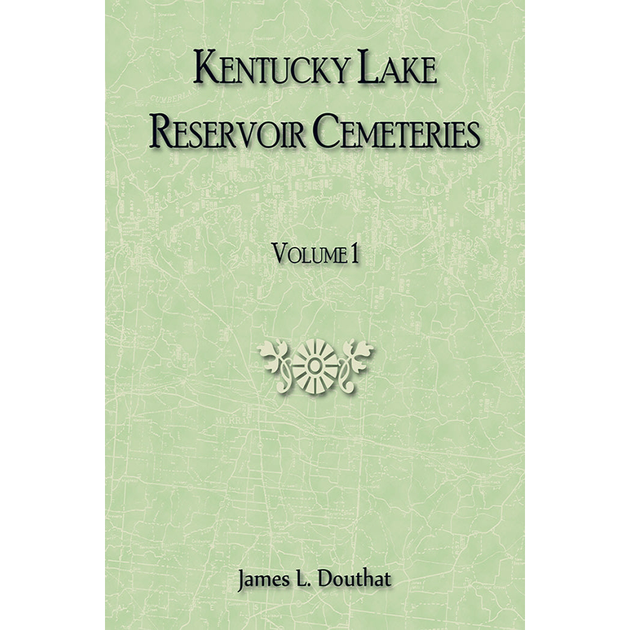 Kentucky Lake Reservoir Cemeteries, Volume 1