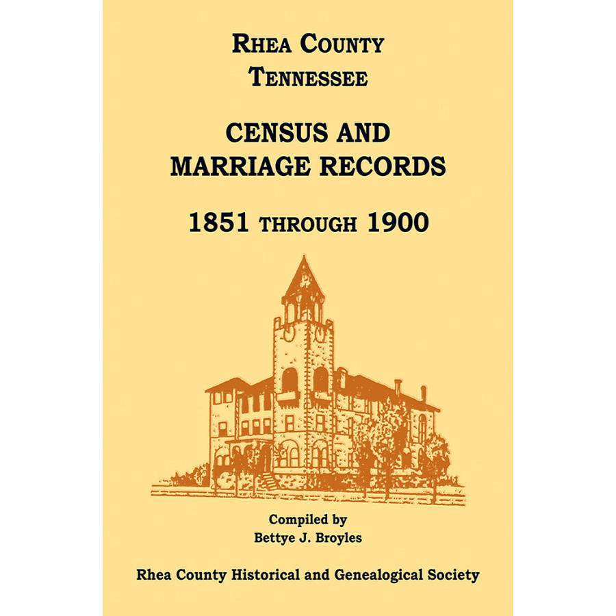 Rhea County, Tennessee Census and Marriage Records, 1851 through 1900