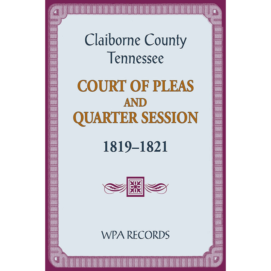 Claiborne County, Tennessee Court of Pleas and Quarter Session, 1819-1821