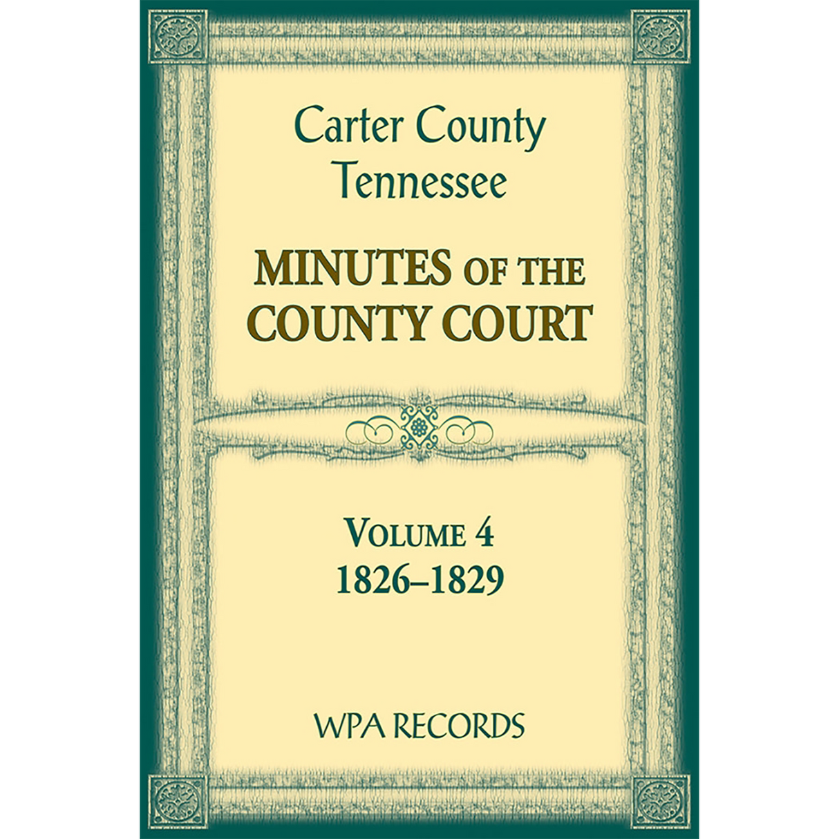 Carter County, Tennessee Minutes of the County Court, 1826-1829, Volume 4