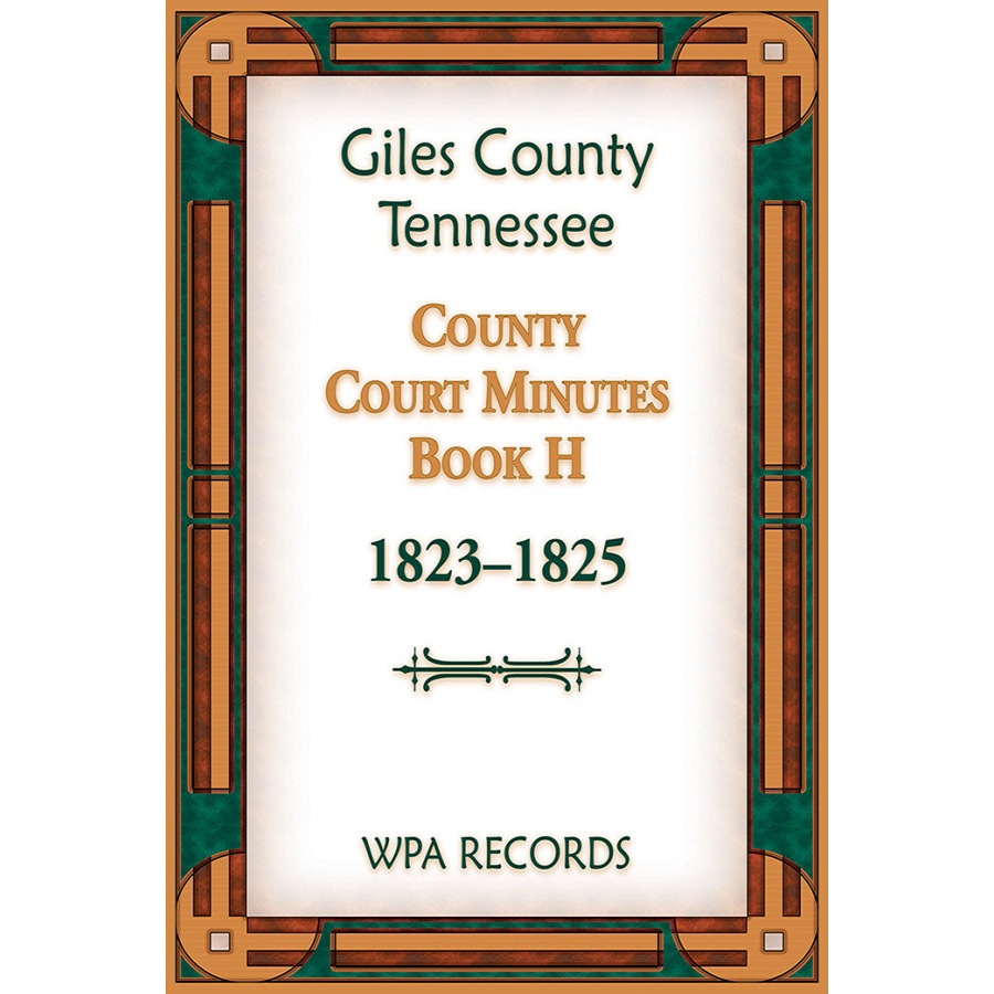 Giles County, Tennessee County Court Minutes Book H, 1823-1825