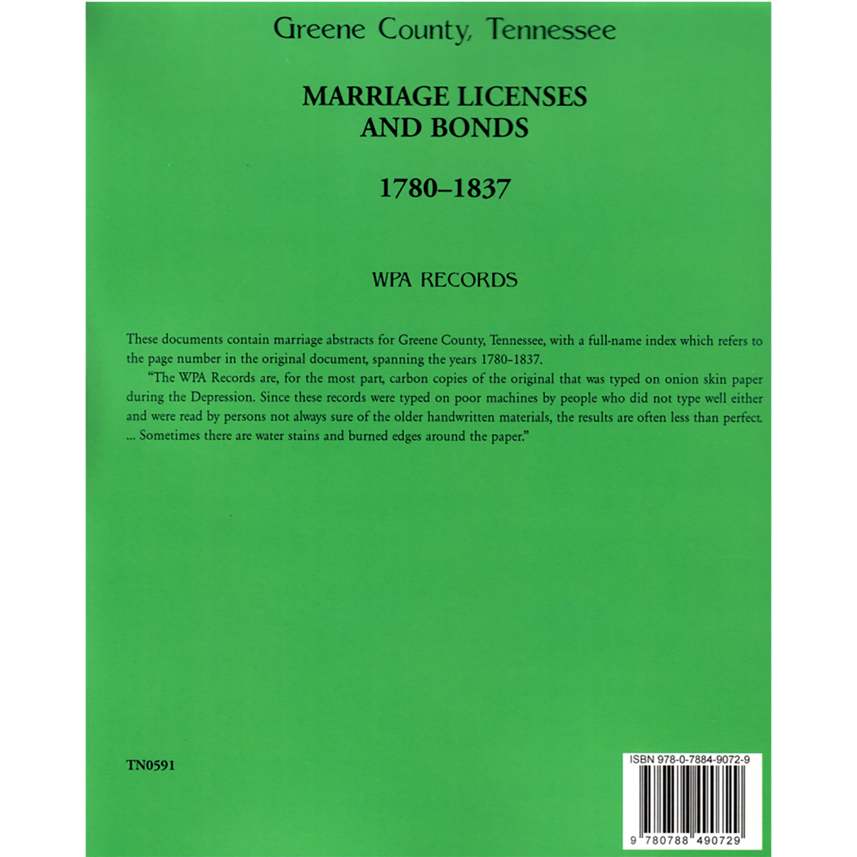 Greene County, Tennessee Marriage Licenses and Bonds, 1780-1837 back cover