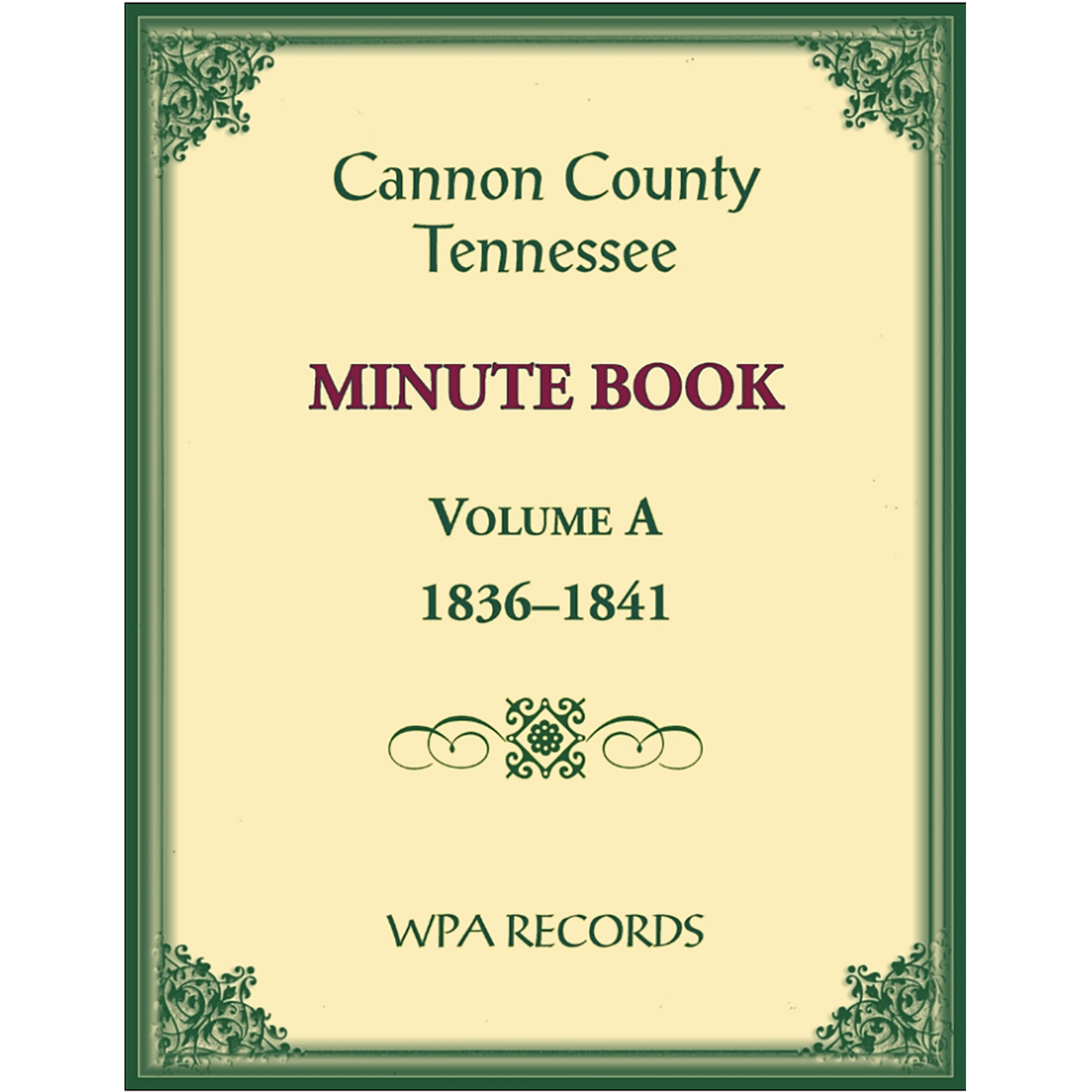 Cannon County, Tennessee Minute Book, Volume A, 1836-1841