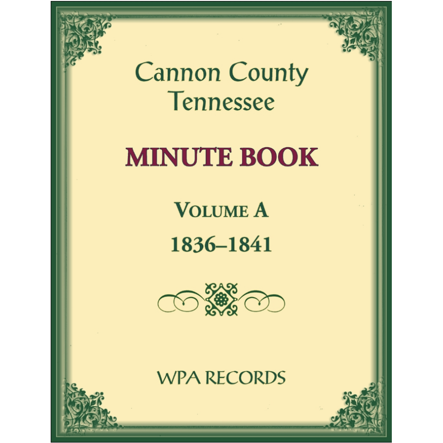 Cannon County, Tennessee Minute Book, Volume A, 1836-1841