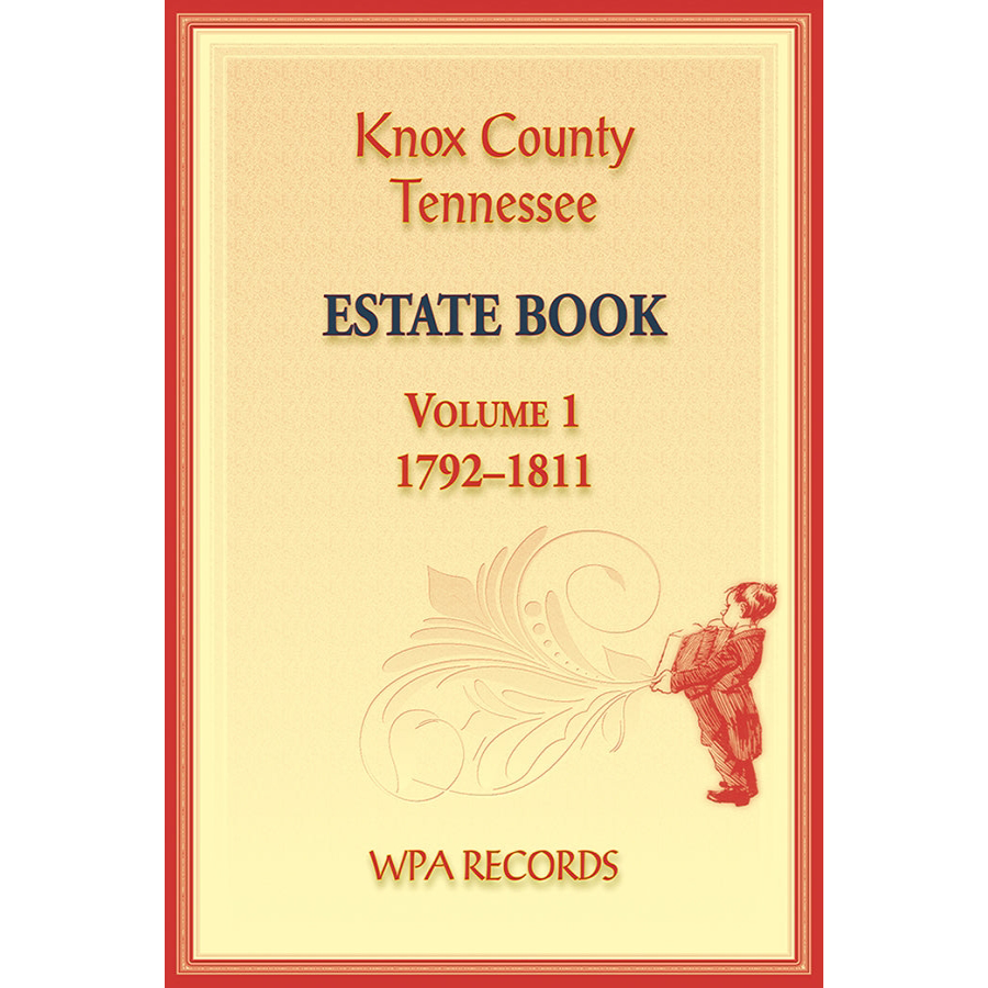 Knox County, Tennessee Estate Book 1, 1792-1811
