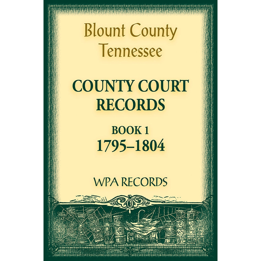 Blount County, Tennessee County Court Records, 1795-1804
