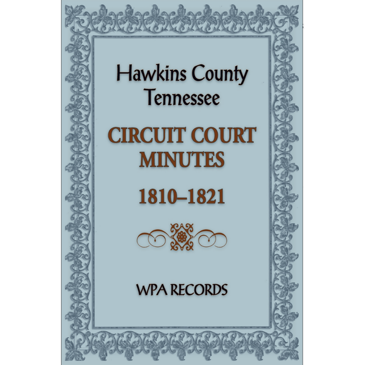Hawkins County, Tennessee Circuit Court Minutes, 1810-1821