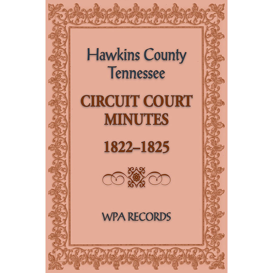 Hawkins County, Tennessee Circuit Court Minutes, 1822-1825