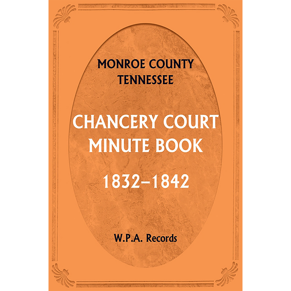 Monroe County, Tennessee, Chancery Court Minute Book, 1832-1842