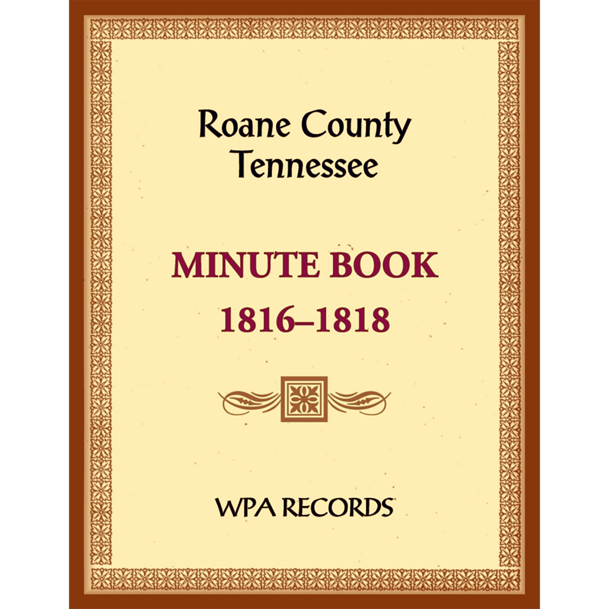 Roane County, Tennessee Court Minute Book, 1816-1818