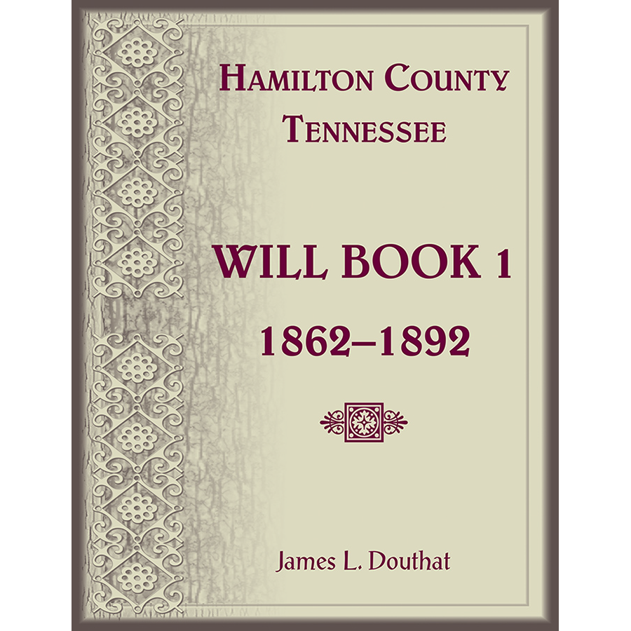 Hamilton County, Tennessee Will Book 1, 1862-1892