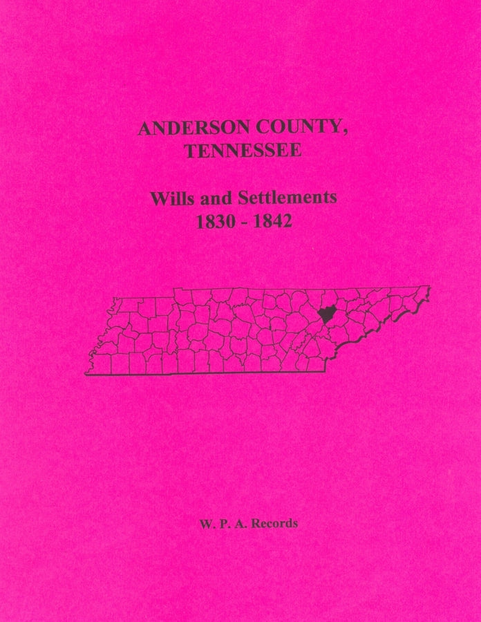Anderson County, Tennessee Wills and Settlements 1830-1842